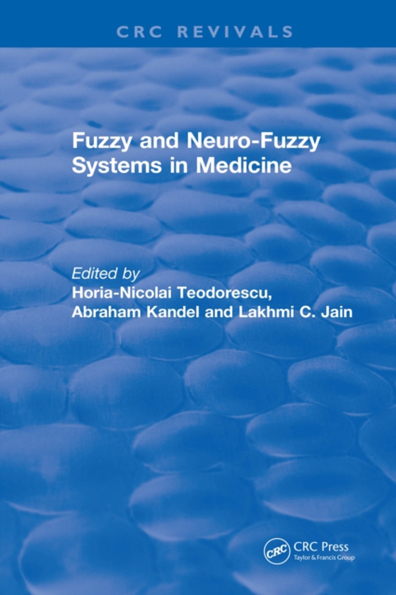 Fuzzy and Neuro-Fuzzy Systems in Medicine (e-bog) af Jain, Lakhmi C.