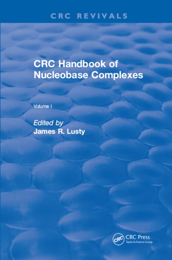 CRC Handbook of Nucleobase Complexes (e-bog) af Lusty, James R.