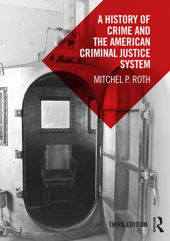 History of Crime and the American Criminal Justice System (e-bog) af Roth, Mitchel P.