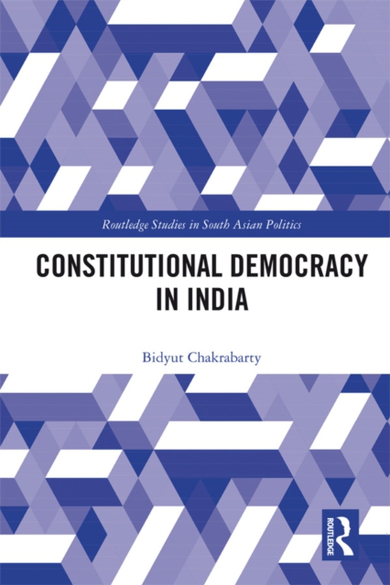 Constitutional Democracy in India (e-bog) af Chakrabarty, Bidyut