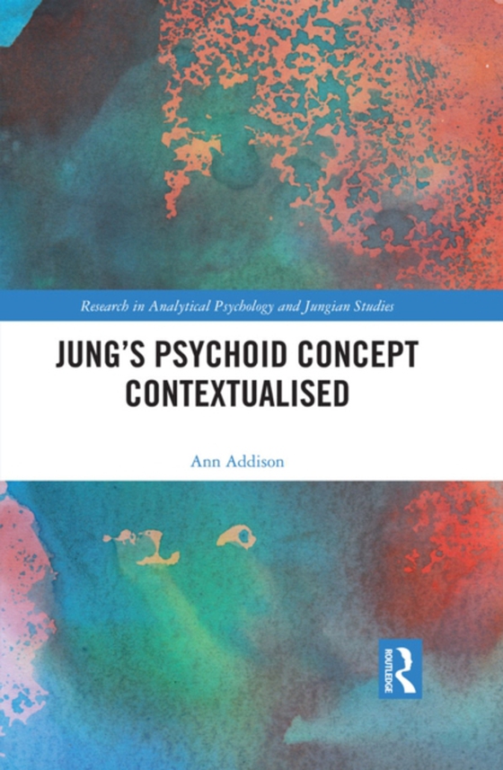 Jung's Psychoid Concept Contextualised (e-bog) af Addison, Ann