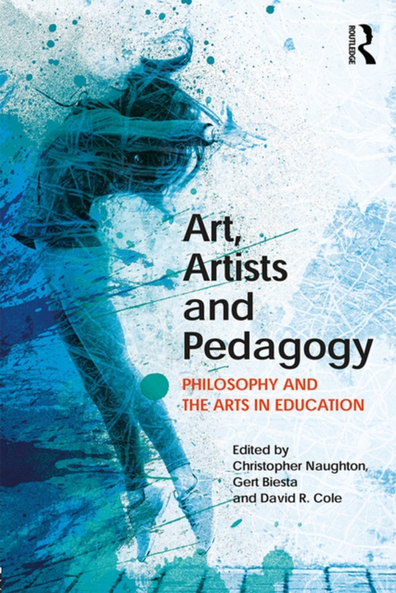 Art, Artists and Pedagogy (e-bog) af -