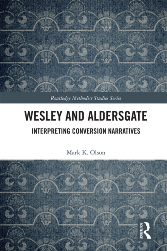 Wesley and Aldersgate (e-bog) af Olson, Mark K.