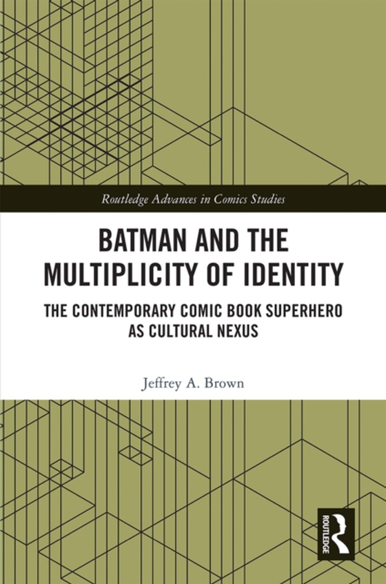 Batman and the Multiplicity of Identity (e-bog) af Brown, Jeffrey A.