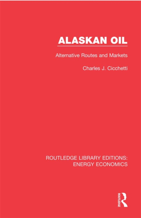 Alaskan Oil (e-bog) af Cicchetti, Charles J.