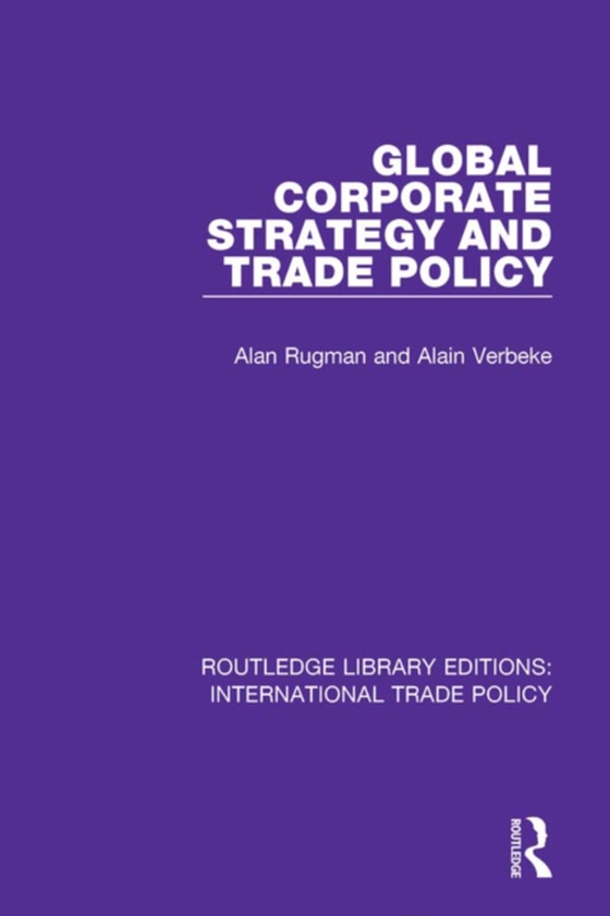 Global Corporate Strategy and Trade Policy (e-bog) af Verbeke, Alain