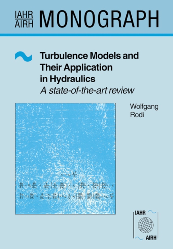 Turbulence Models and Their Application in Hydraulics (e-bog) af Rodi, Wolfgang