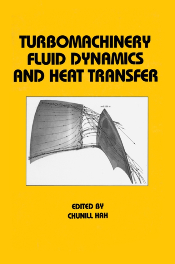 Turbomachinery Fluid Dynamics and Heat Transfer (e-bog) af Hah, Chunill