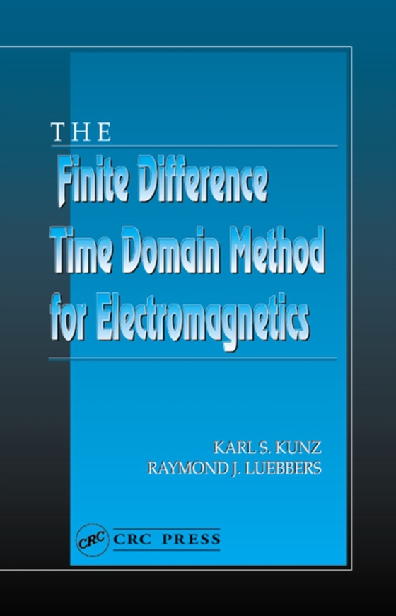 Finite Difference Time Domain Method for Electromagnetics (e-bog) af Luebbers, Raymond J.