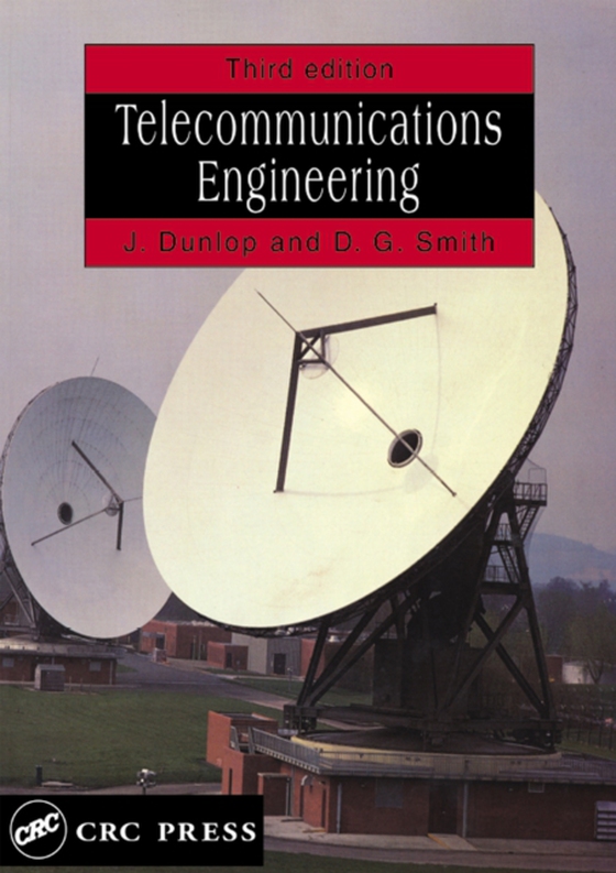 Telecommunications Engineering (e-bog) af Dunlop, John