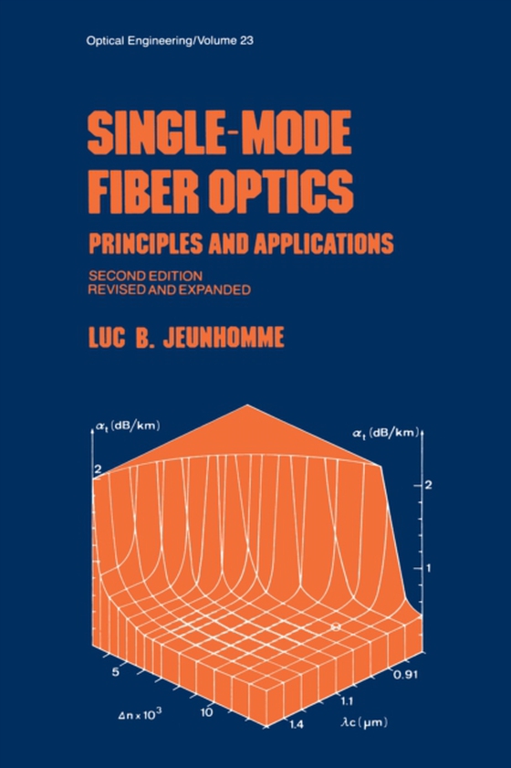 Single-Mode Fiber Optics (e-bog) af Jeunhomme, Luc B.