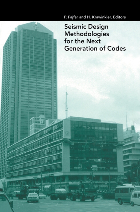 Seismic Design Methodologies for the Next Generation of Codes (e-bog) af -