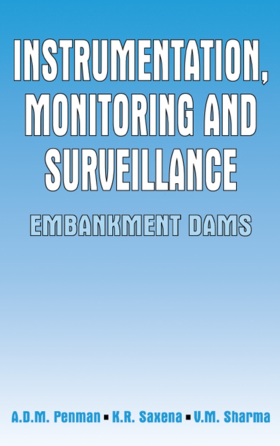 Instrumentation, Monitoring and Surveillance: Embankment Dams (e-bog) af Penman, A.D.M