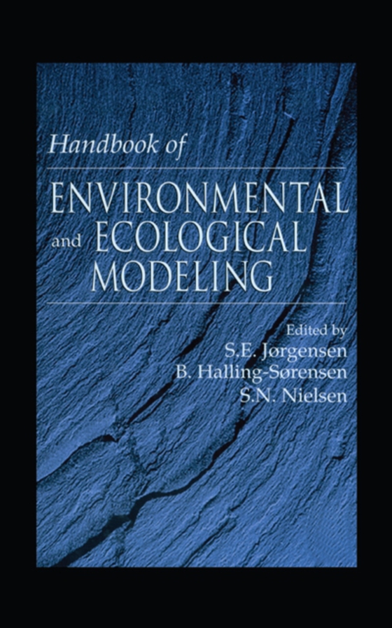 Handbook of Environmental and Ecological Modeling (e-bog) af Jorgensen, Sven E.