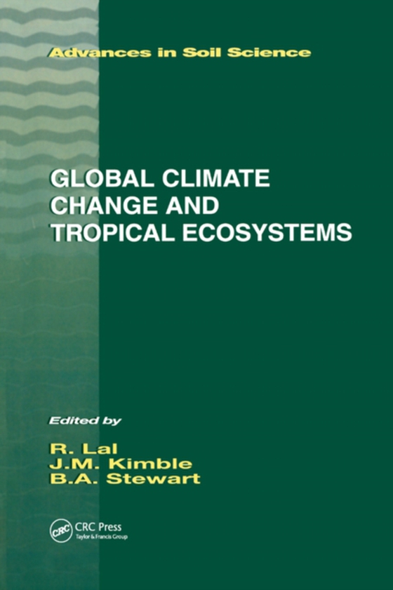 Global Climate Change and Tropical Ecosystems (e-bog) af -