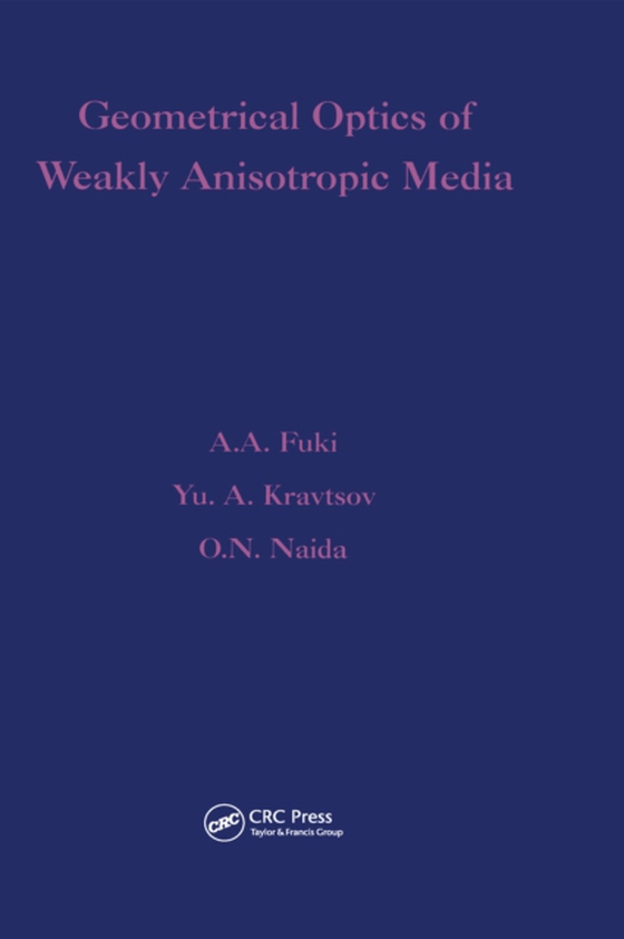 Geometrical Optics of Weakly Anisotropic Media (e-bog) af Naida, O N