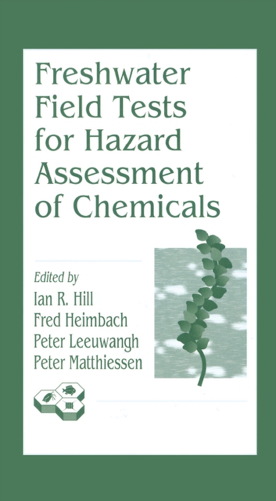 Freshwater Field Tests for Hazard Assessment of Chemicals (e-bog) af Matthiessen, Peter