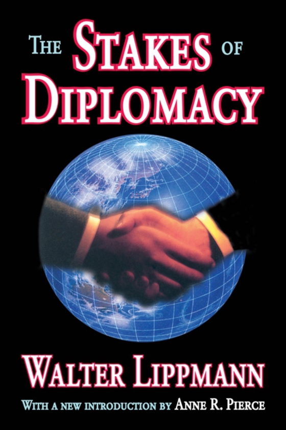 Stakes of Diplomacy (e-bog) af Lippmann, Walter