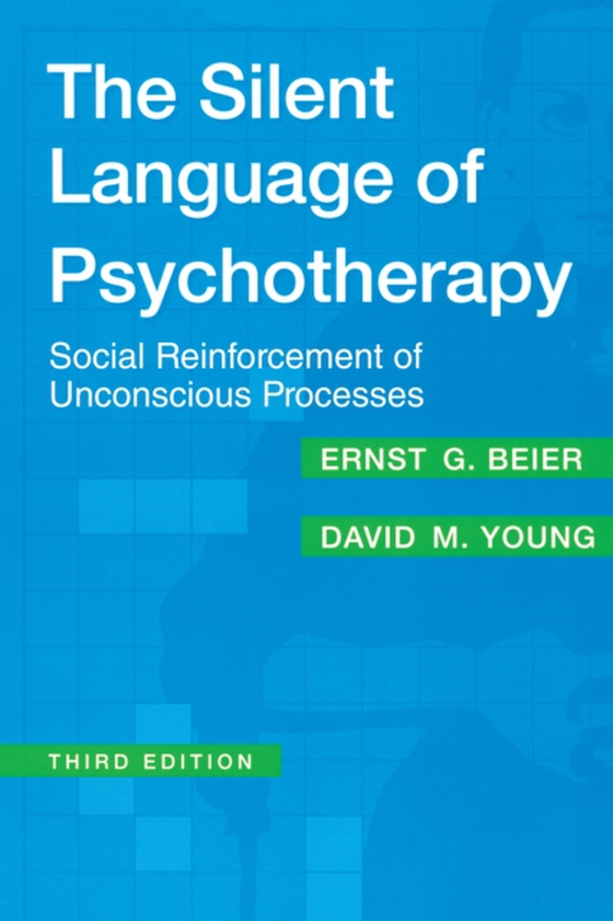 Silent Language of Psychotherapy (e-bog) af Young, David M.