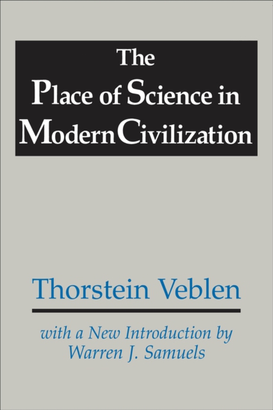 Place of Science in Modern Civilization (e-bog) af Veblen, Thorstein