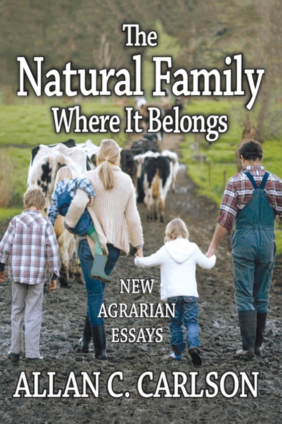 Natural Family Where it Belongs (e-bog) af Carlson, Allan C.