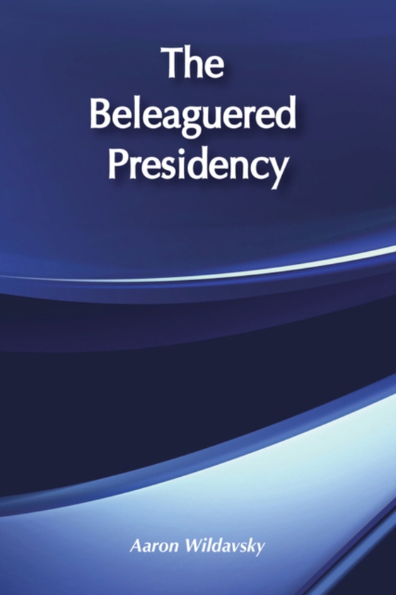 Beleaguered Presidency (e-bog) af -