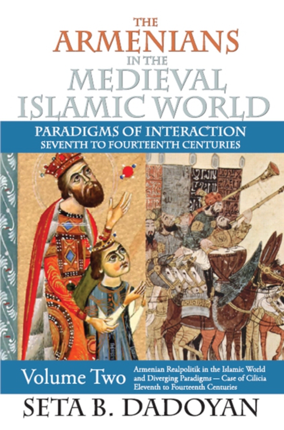 Armenians in the Medieval Islamic World (e-bog) af Dadoyan, Seta B.