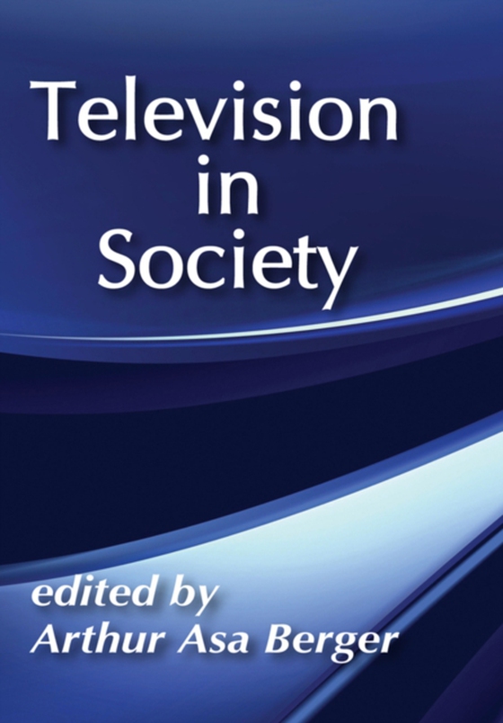 Television in Society (e-bog) af Berger, Arthur Asa