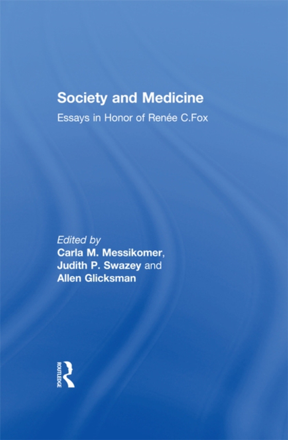Society and Medicine (e-bog) af Swazey, Judith P.