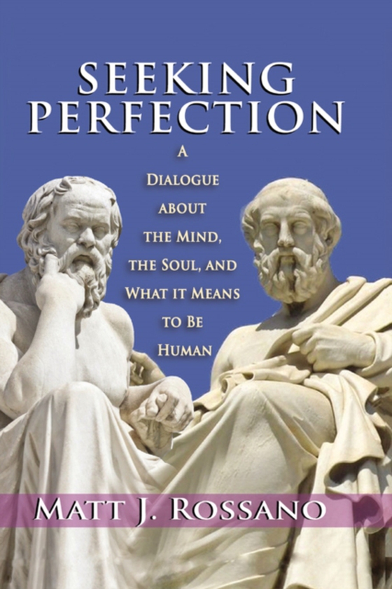 Seeking Perfection (e-bog) af Rossano, Matt J.