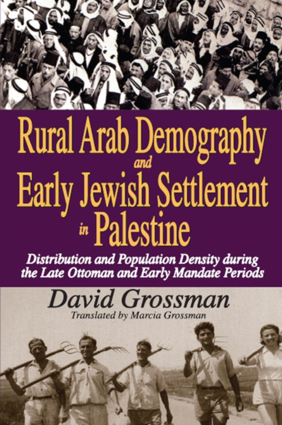 Rural Arab Demography and Early Jewish Settlement in Palestine (e-bog) af Grossman, David