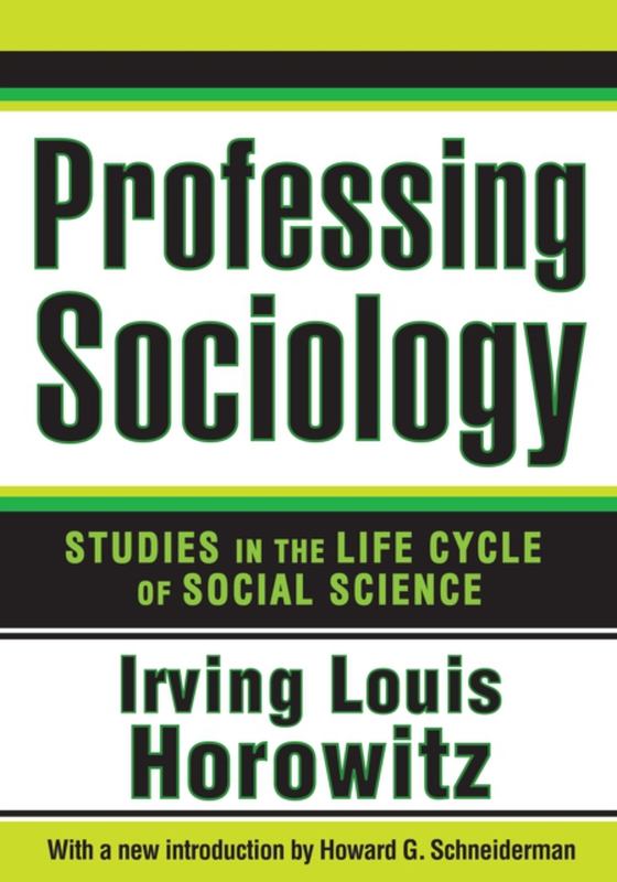 Professing Sociology (e-bog) af Horowitz, Irving