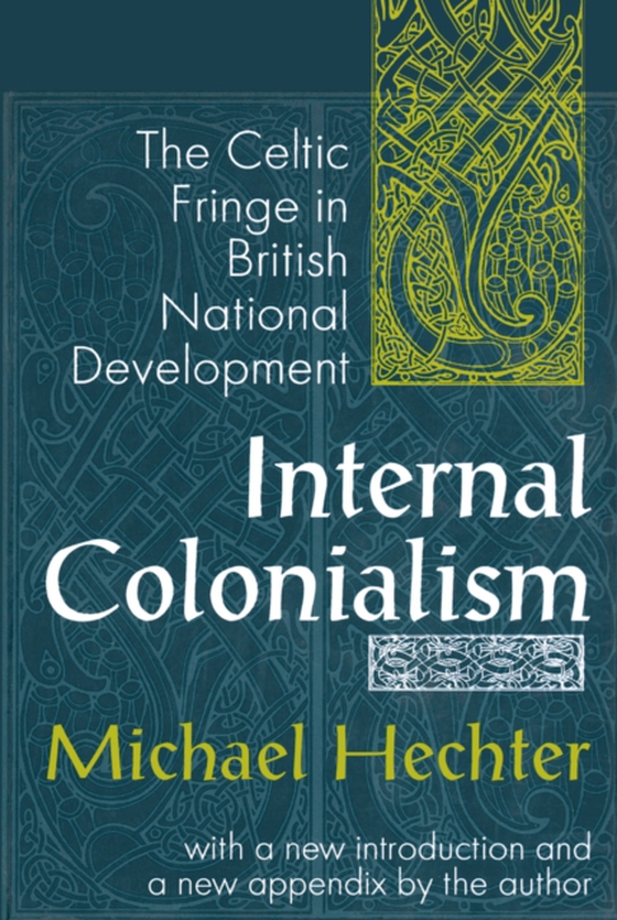 Internal Colonialism (e-bog) af Hechter, Michael