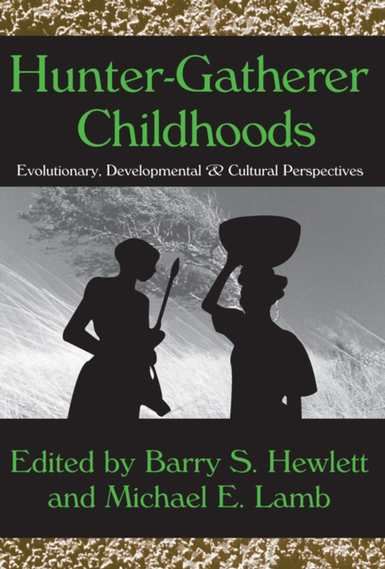Hunter-Gatherer Childhoods (e-bog) af Hewlett, Barry S.