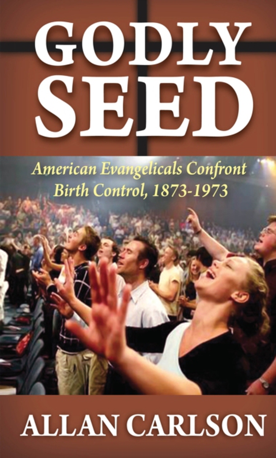 Godly Seed (e-bog) af Carlson, Allan C.