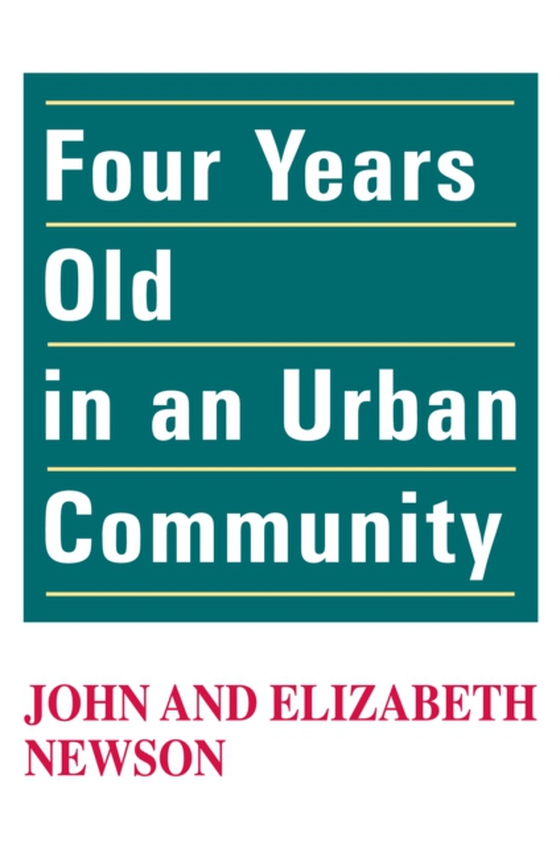 Four Years Old in an Urban Community (e-bog) af Newson, Elizabeth