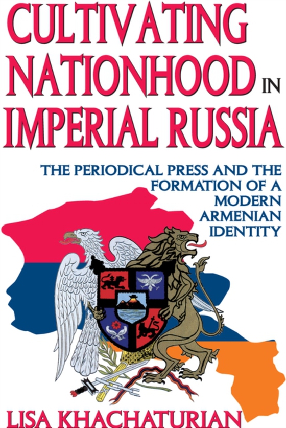 Cultivating Nationhood in Imperial Russia (e-bog) af -