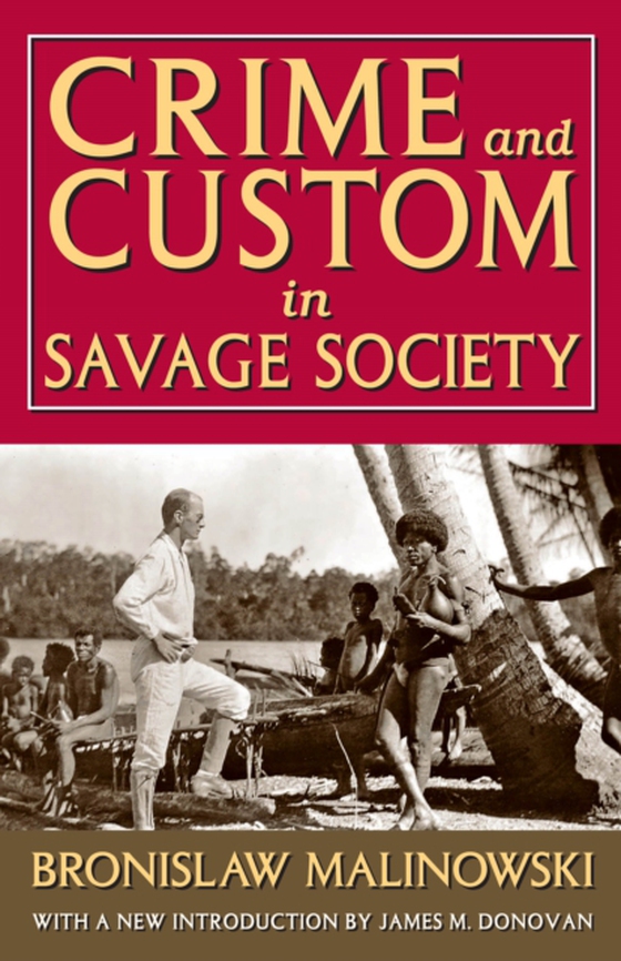 Crime and Custom in Savage Society (e-bog) af Malinowski, Bronislaw