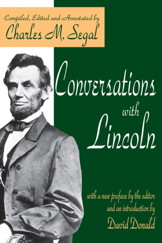 Conversations with Lincoln (e-bog) af Segal, Charles