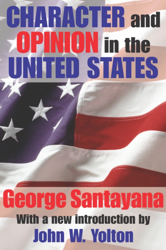 Character and Opinion in the United States (e-bog) af Santayana, George