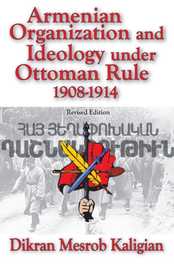 Armenian Organization and Ideology Under Ottoman Rule (e-bog) af Kaligian, Dikran