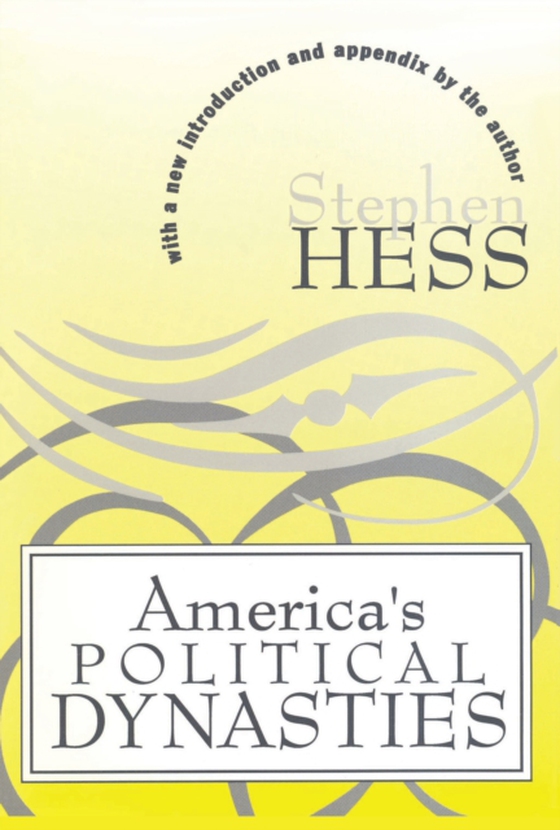 America's Political Dynasties (e-bog) af Hess, Stephen