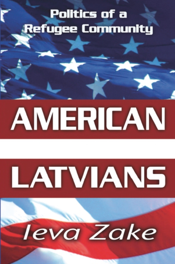 American Latvians (e-bog) af Zake, Ieva