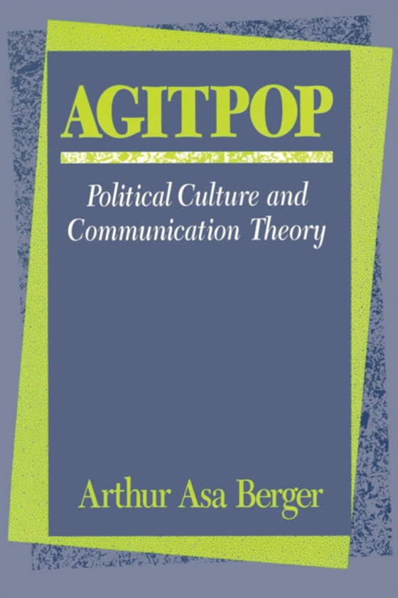 Agitpop (e-bog) af Berger, Arthur Asa