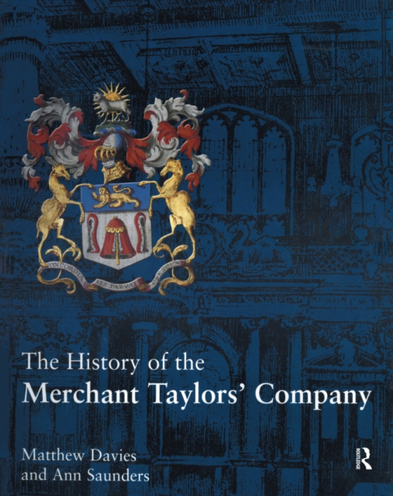 History of the Merchant Taylors' Company (e-bog) af Davies, Matthew