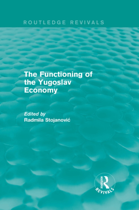 Functioning of the Yugoslav Economy (e-bog) af -