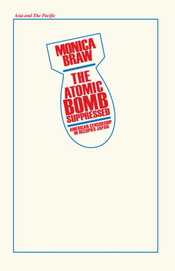 Atomic Bomb Suppressed (e-bog) af Brau, Monica
