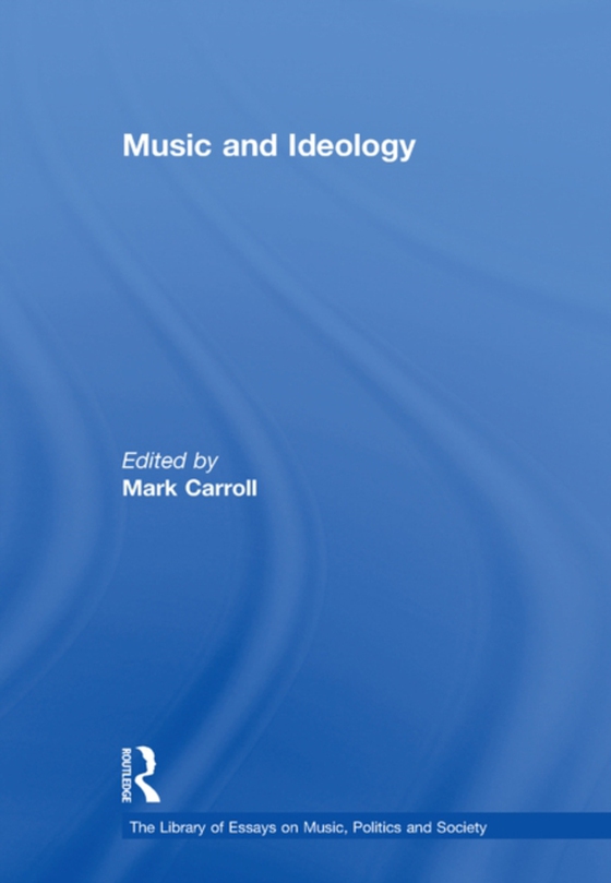 Music and Ideology (e-bog) af -