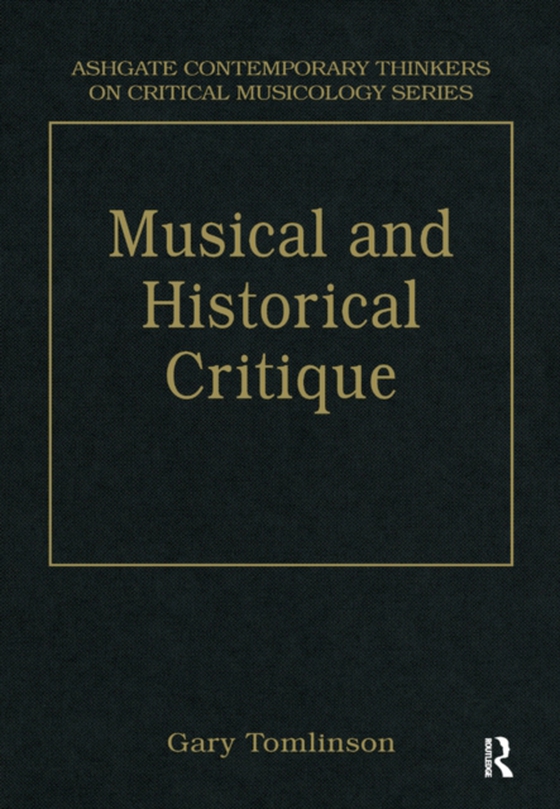 Music and Historical Critique (e-bog) af Tomlinson, Gary