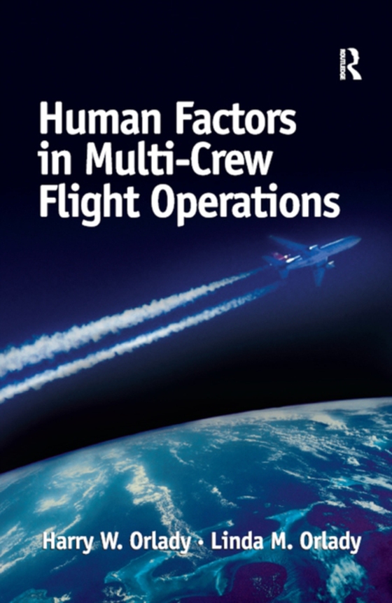 Human Factors in Multi-Crew Flight Operations (e-bog) af Orlady, HarryW.